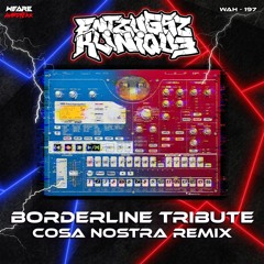 Borderline Tribute (Remix CosaNostra)
