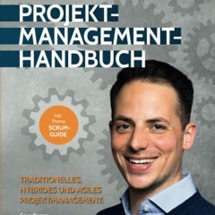 E-Book herunterladen Das Große Projektmanagement-Handbuch – traditionelles, hybrides und agiles P
