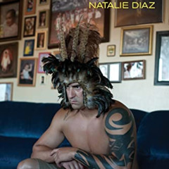 Access EBOOK 📖 When My Brother Was an Aztec by  Natalie Diaz [PDF EBOOK EPUB KINDLE]