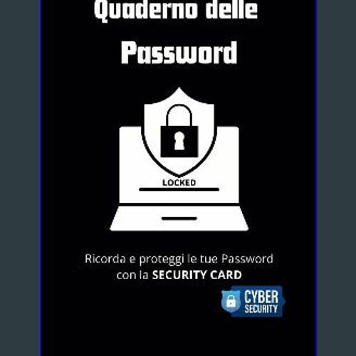 Stream ebook read pdf ⚡ Quaderno delle Password: Ricorda e proteggi le tue Password  con la SECURITY CARD: by Puryearton
