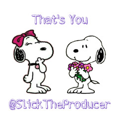 That's You. @SlickTheProducer