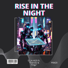 Rise in the Night