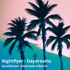 Nightflyer - Daydreams - (Synthbuster Alternative Remix)