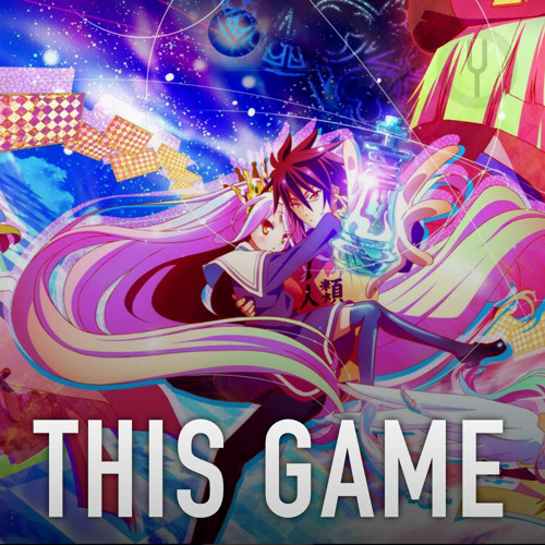 [No Game No Life на русском] This Game [Onsa Media]