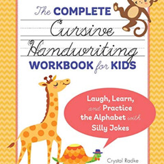 [ACCESS] EPUB 💔 The Complete Cursive Handwriting Workbook for Kids: Laugh, Learn, an
