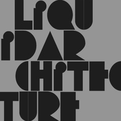 Liqiud Architecture Preview