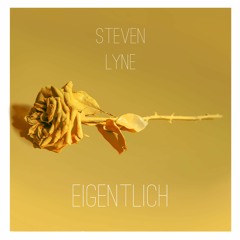 Steven & Lyne - Eigentlich
