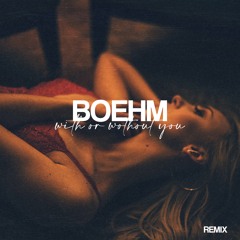 Boehm - With Or Without You