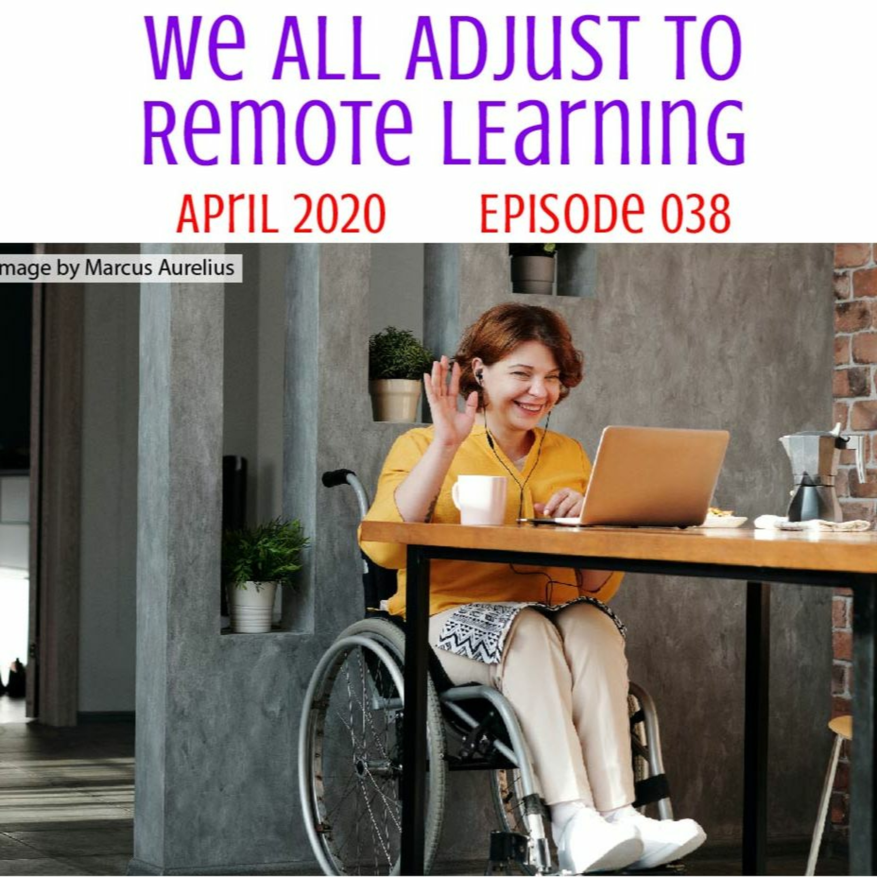 038 We All Adjust To Remote Learning