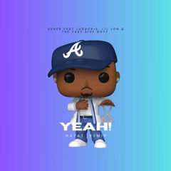 Usher feat. Ludacris, Lil Jon  & The Eastside Boyz - Yeah! (HayaT Remix)