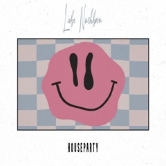 Liebe Nachbarn - Houseparty (Original Mix)