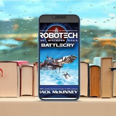 Robotech - The Macross Saga, Battlecry, Vol 1�3. Free Reading [PDF]