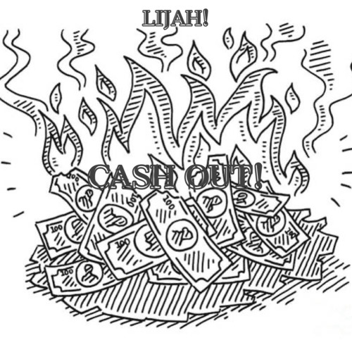 Stream Cash out! by Lijah! (Lijahkain) Listen online for free on