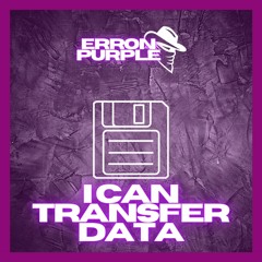 Erron Purple - I Can Transfer Data