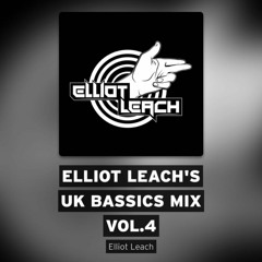 Elliot Leach - UK Bassics Mix Vol.4