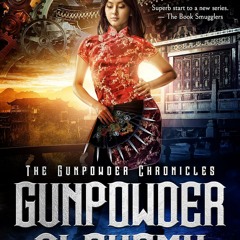 Télécharger en format epub Gunpowder Alchemy: An Opium War steampunk adventure (Gunpowder Chronicles Book 1)  - hAeLQMvehH