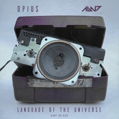 Opius - Metamorphosis, from "Language Of The Universe EP" Out May 5th