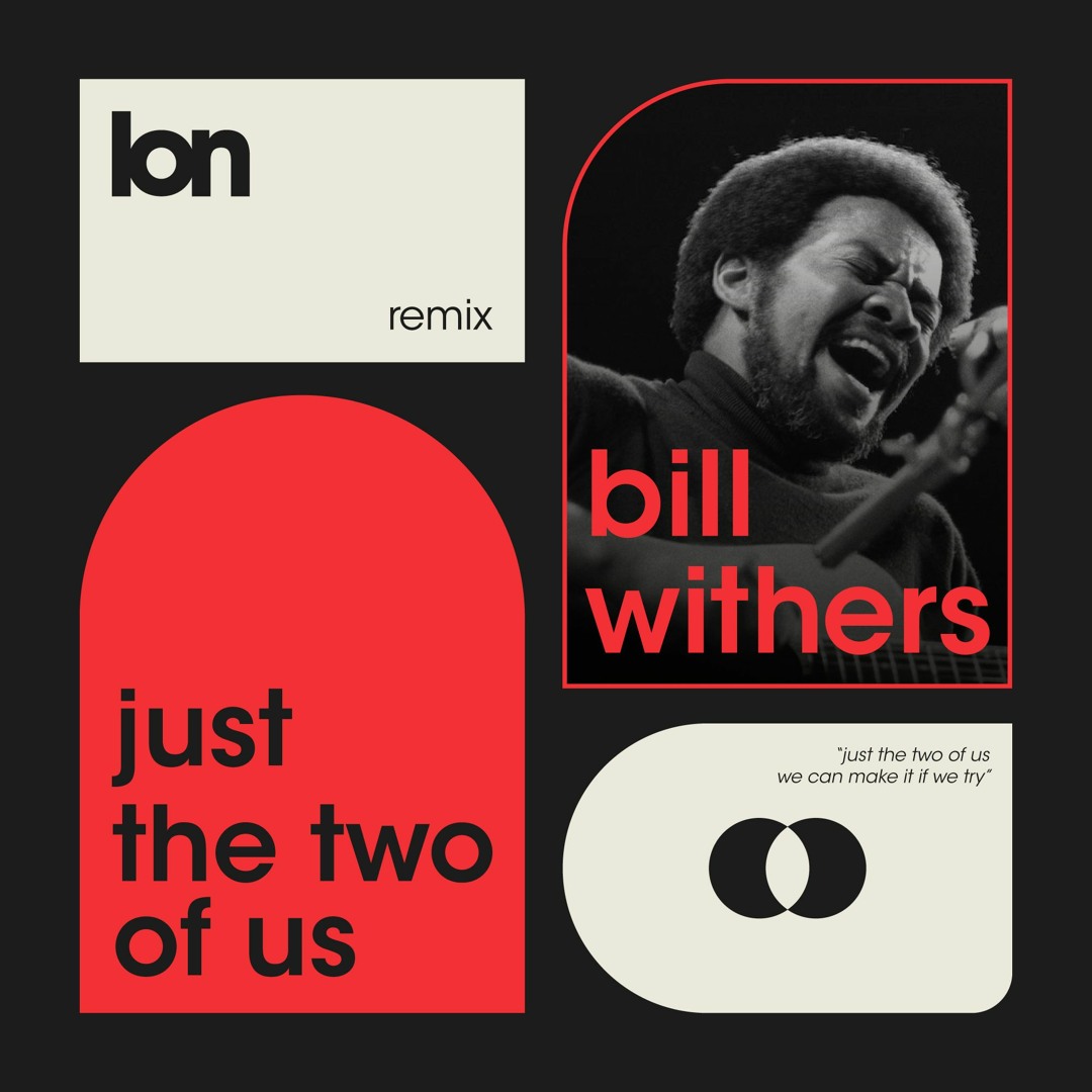 Stream Just The Two Of Us (LON Remix) by Lon Sounds | Listen