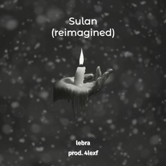 Sulan (Reimagined)
