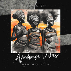 GANGSTER - POP AFROHOUSE VIBES (MAY'24)
