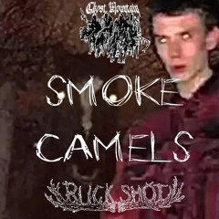 SMOKE CAMELS - Ghost Mountain & Buckshot