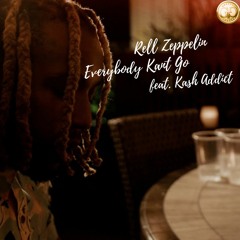 Everybody Kant Go feat. Kash Addict