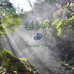 My Swamp (Swamp Ting)