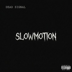 Slowmotion