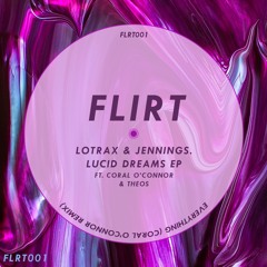 Premiere : Lotrax & Jennings - Everything [CORAL O'CONNOR REMIX] [FLRT001]
