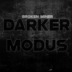 ☠️ DARKER MODUS ☠️ - BROKEN MINER