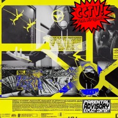 CCTV! [Feat. Dirtybutt]