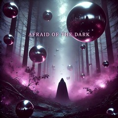 Afraid Of The Dark - Daniel K Universe, MDL [Free Download]