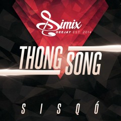 Sisqo - Thong Song (Simix Dancehall Edit)