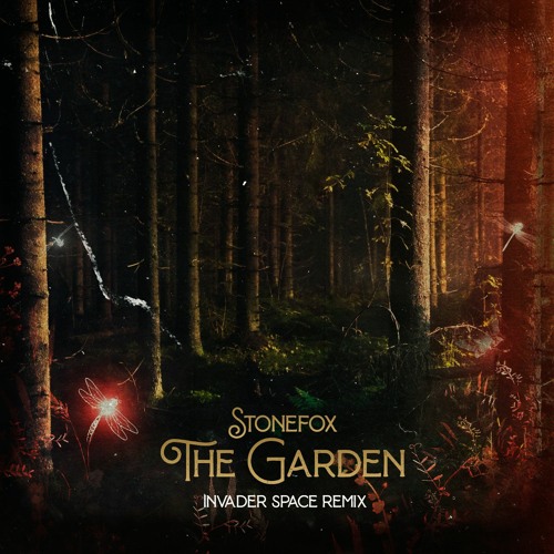 Stonefox - The Garden (Invader Space Remix)*Free Download*