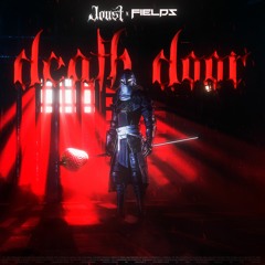 JOUST X FIELDZ - DEATH DOOR [FREE]