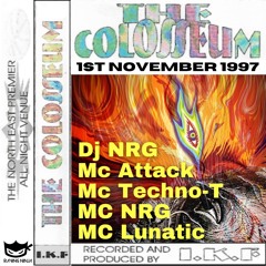 The Colosseum 01-11-1997 Dj Nrg Mc Attack Mc Techno-T Mc Nrg Mc Lunatic