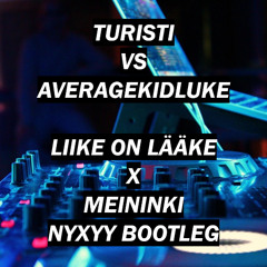 Liike on lääke x MEININKI - (nyxyy bootleg mashup)