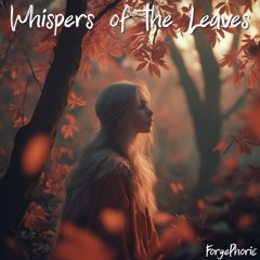 Whispers Of The Leaves