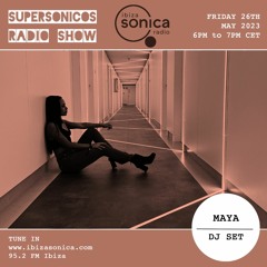 MAYA .:: Live DJ Mix - Supersonicos @ Ibiza Sonica - Spain 🇪🇸