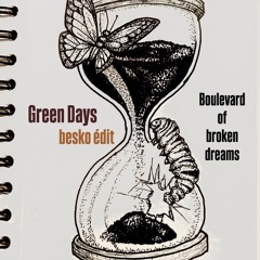 {FREEDL} Green Days - Boulevard of broken dreams (besko edit)