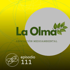 111. Asociación medioambiental La Olma.