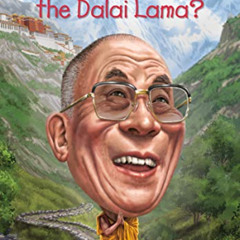 free EBOOK 📙 Who Is the Dalai Lama? (Who Was?) by  Dana Meachen Rau,Who HQ,Dede Putr