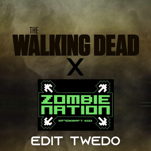 The Walking Dead X Zombie Nation(E-max Bootleg) (Halloween Edit Twedo )