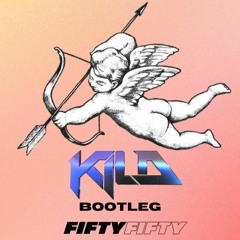 FIFTY FIFTY - Cupid (Kild Bootleg)