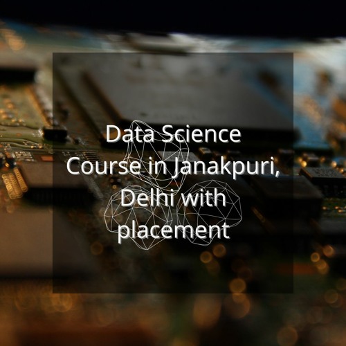 Best Data Science Course In Janakpuri