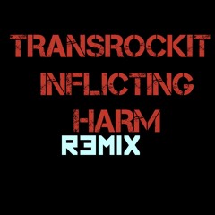 Inflicting Harm - (Remix)