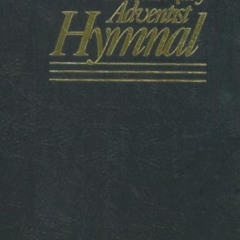 [GET] KINDLE 🖊️ The Seventh-Day Adventist Hymnal by  Review and Herald Publishing As