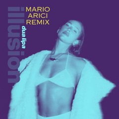Dua Lipa - Illusion ( Mario Arici rework )