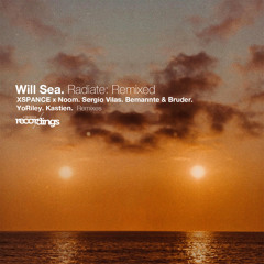 Will Sea - Radiate {Kastien Remix} | Stripped Recordings