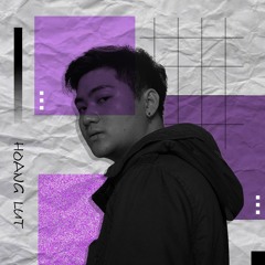 Hoàng Lụt | Suy cho cùng (demo)